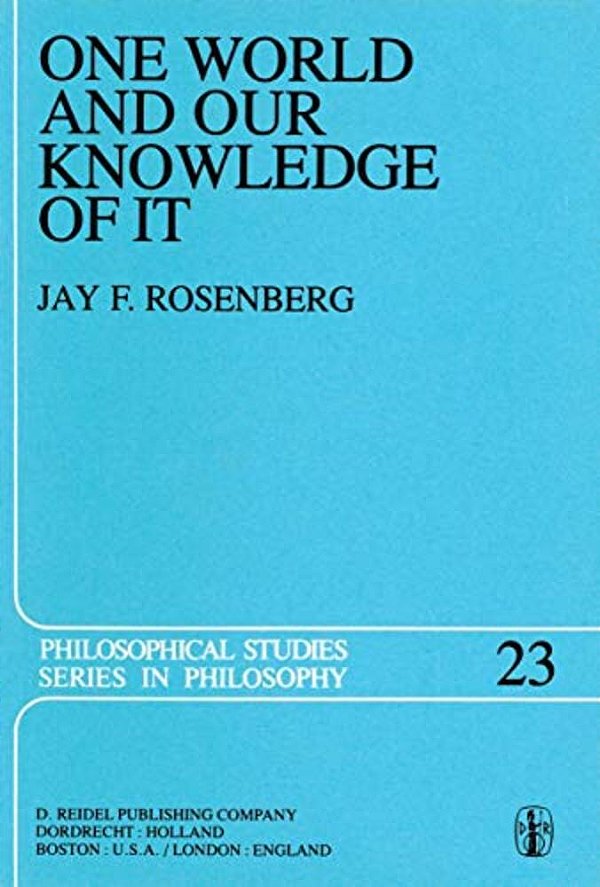 One World And Our Knowledge Of It: The Problematic Of Realism In Post-Kantian Perspective-..
