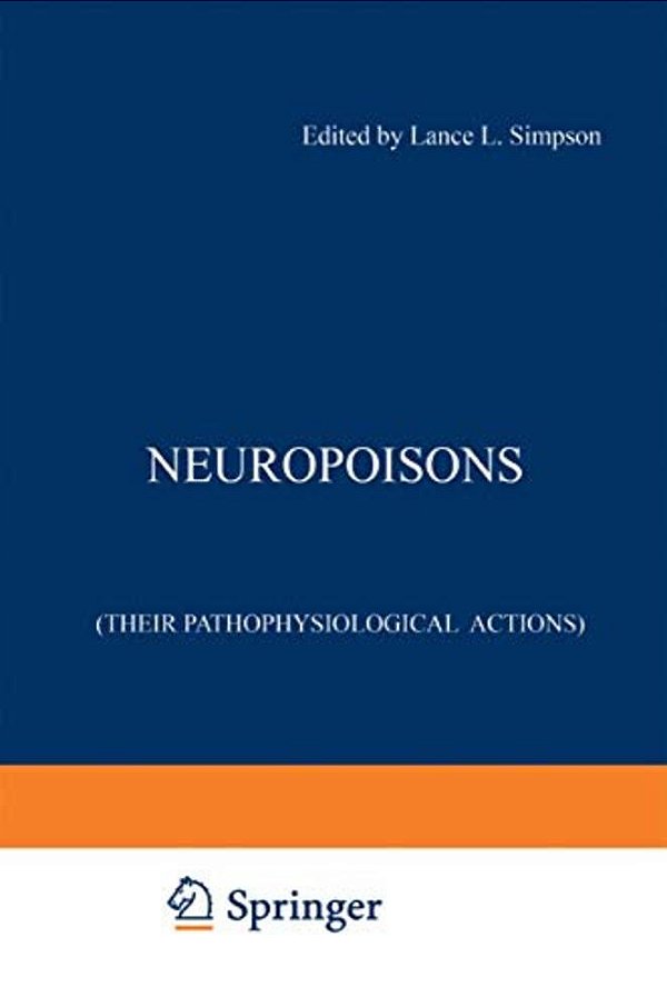 Neuropoisons: Their Pathophysiological Actions-..