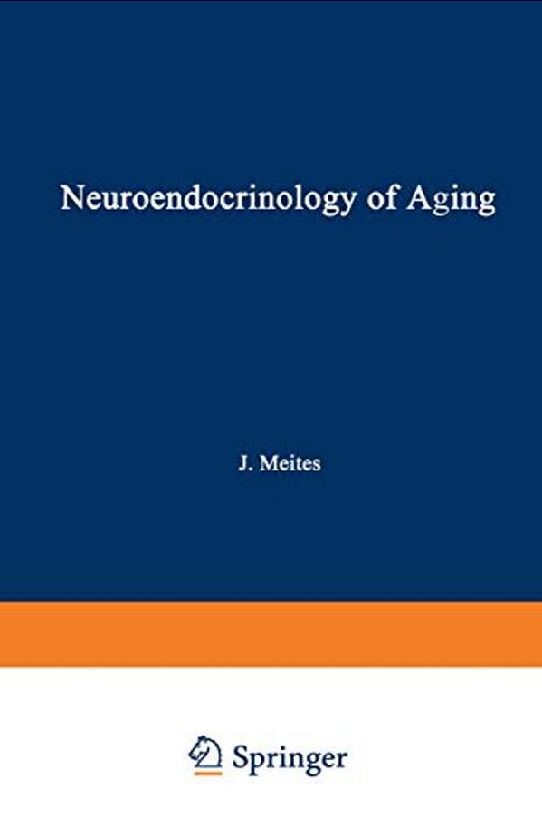 Neuroendocrinology Of Aging-..