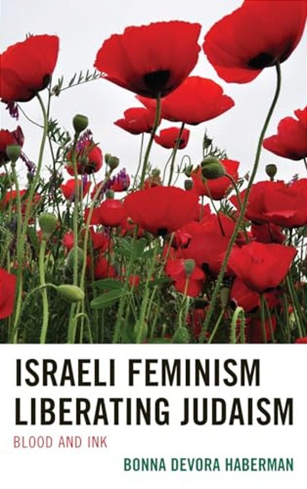 Israeli Feminism Liberating Judaism: Blood And Ink-..