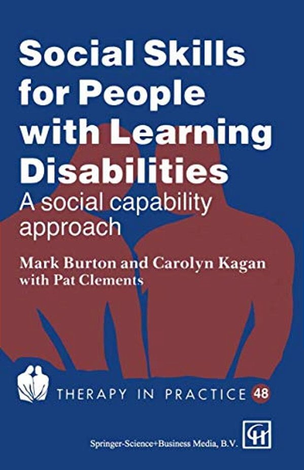 Social Skills For People With Learning Disabilities: A Social Capability Approach-..