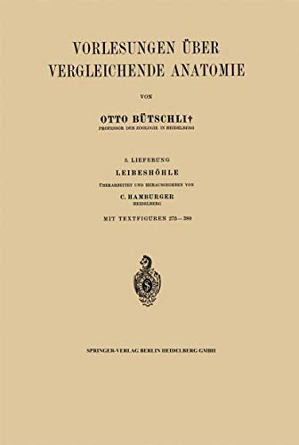 Vorlesungen Über Vergleichende Anatomie: 5. Lieferung. Leibeshöhle-..