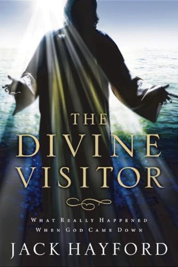 The Divine Visitor: What Really Happened When God Came Down-..