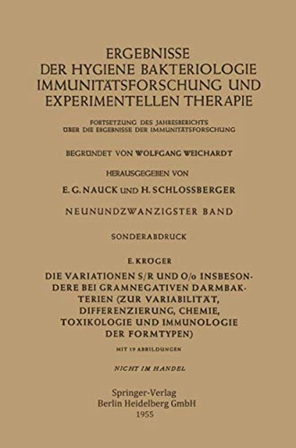 Die Variationen S/r Und O/o Insbesondere Bei Gramnegativen Darmbakterien: Zur Variabilität, Differenzierung, Chemie, Toxikologie Und Immunologie Der F-..