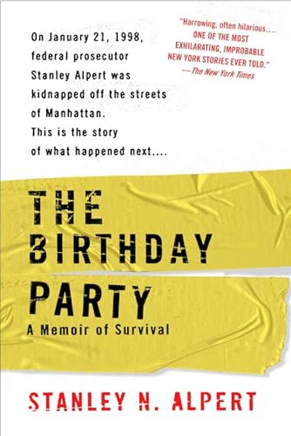 The Birthday Party: A Memoir Of Survival-..