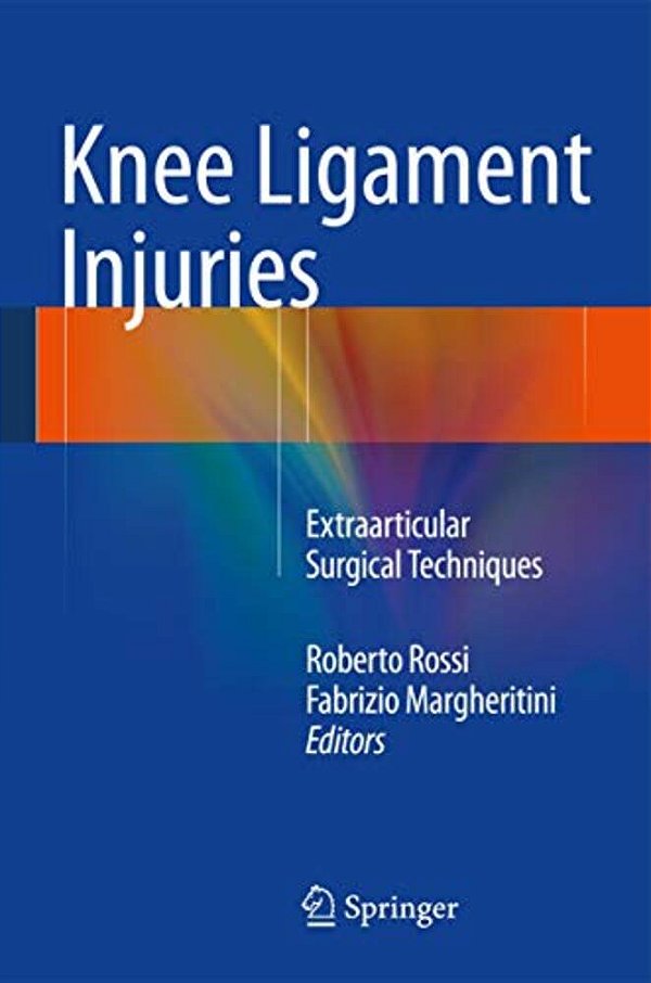 Knee Ligament Injuries: Extraarticular Surgical Techniques-..
