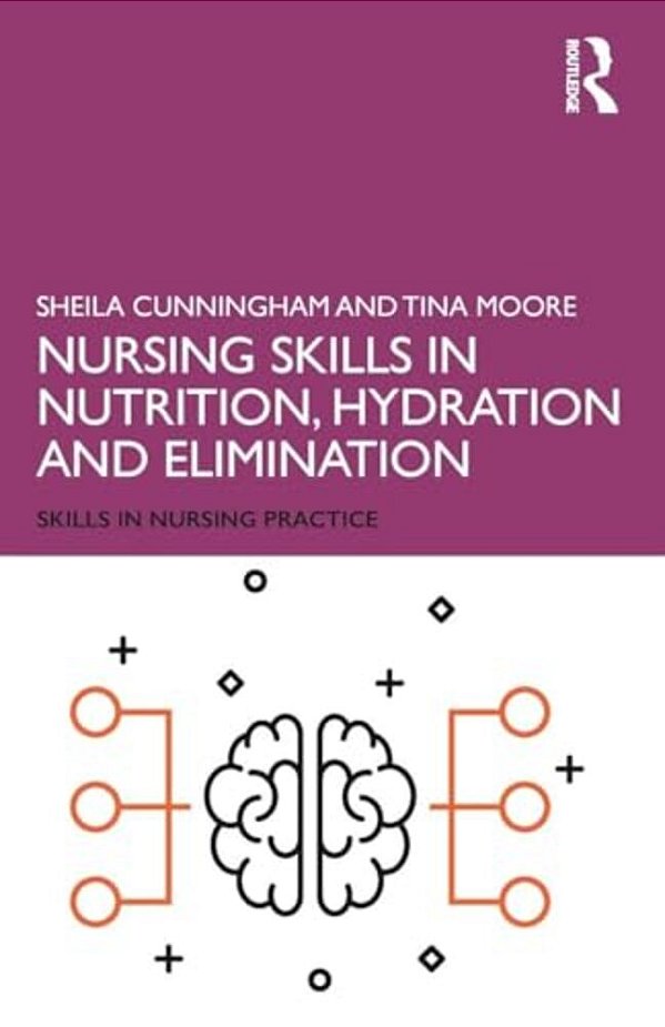 Nursing Skills In Nutrition, Hydration And Elimination-..