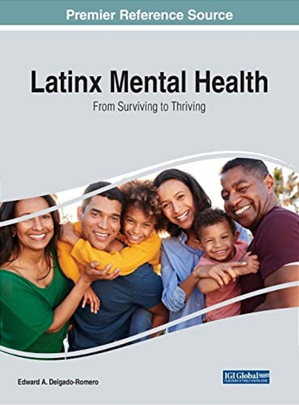 Latinx Mental Health: From Surviving To Thriving-..