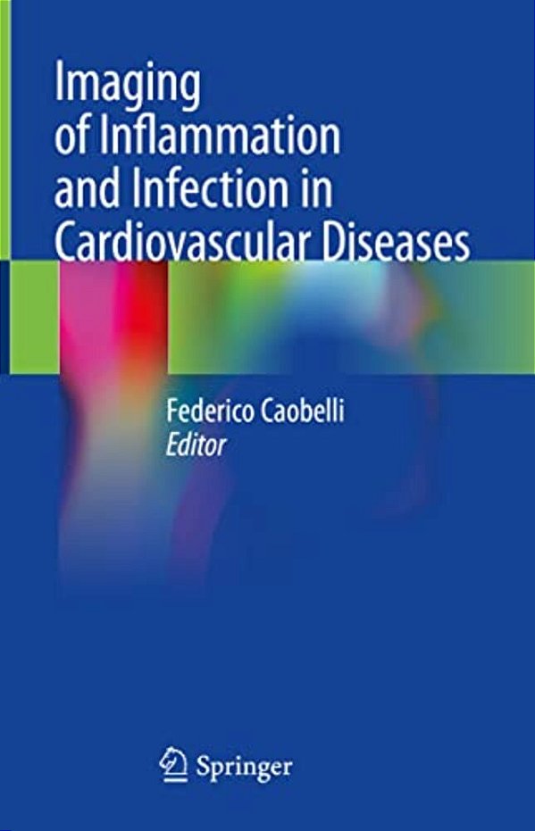 Imaging Of Inflammation And Infection In Cardiovascular Diseases-..