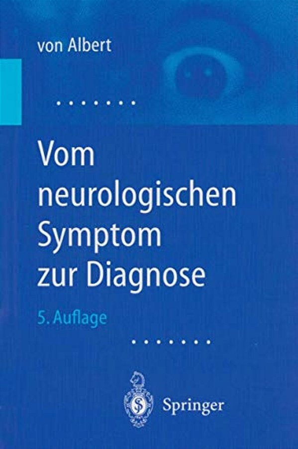 Vom Neurologischen Symptom Zur Diagnose: Differentialdiagnostische Leitprogramme-..
