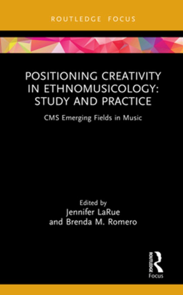 Positioning Creativity In Ethnomusicology: Study And Practice-..