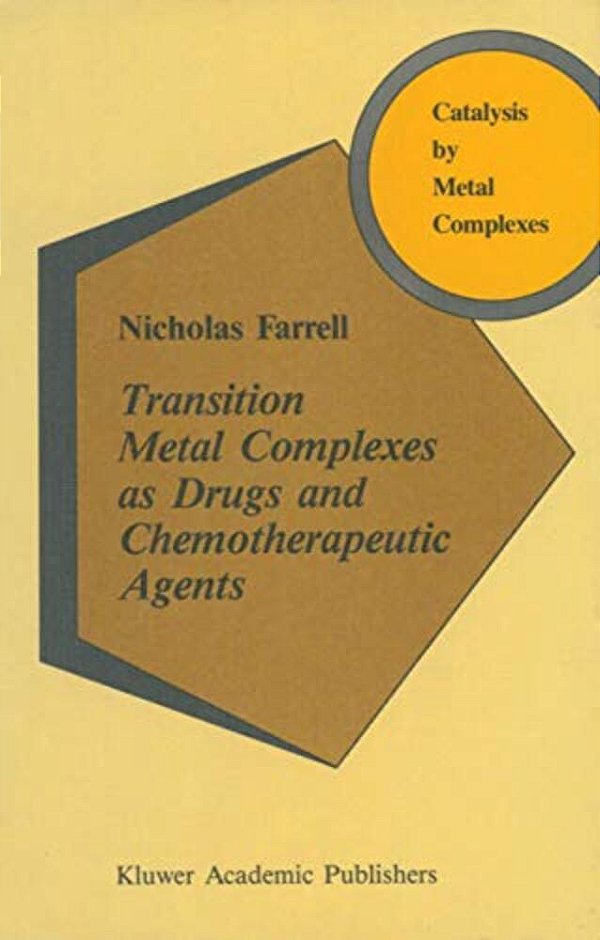Transition Metal Complexes As Drugs And Chemotherapeutic Agents-..