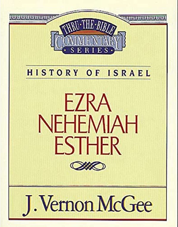 Thru The Bible Vol. 15: History Of Israel (Ezra/Nehemiah/esther): 15-..