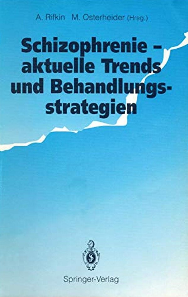 Schizophrenie -- Aktuelle Trends Und Behandlungsstrategien-..