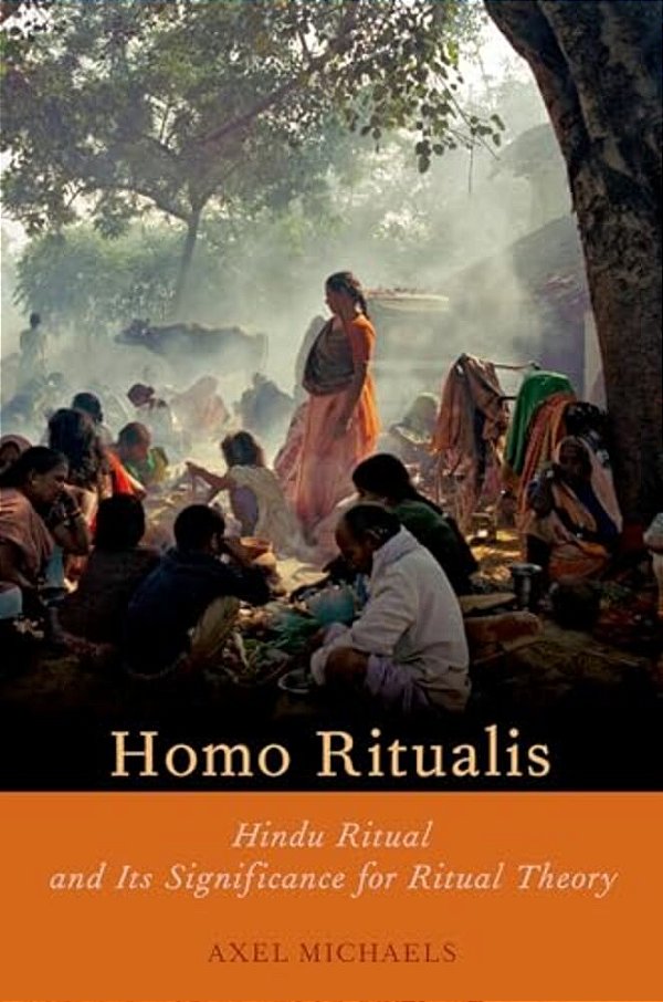 Homo Ritualis: Hindu Ritual And Its Significance For Ritual Theory-..
