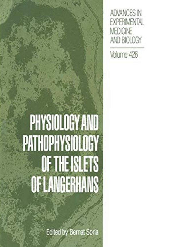 Physiology And Pathophysiology Of The Islets Of Langerhans-..