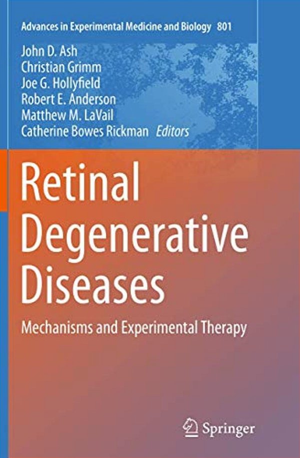 Retinal Degenerative Diseases: Mechanisms And Experimental Therapy-..
