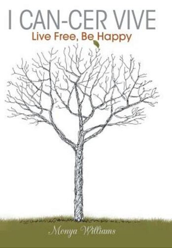 I Can-Cer Vive: Live Free, Be Happy-..