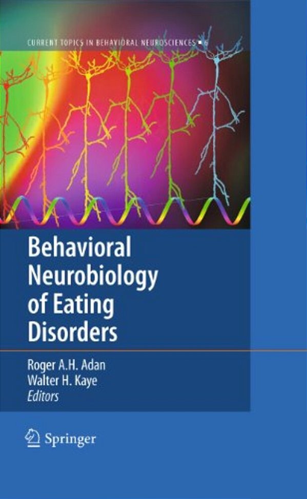 Behavioral Neurobiology Of Eating Disorders-..