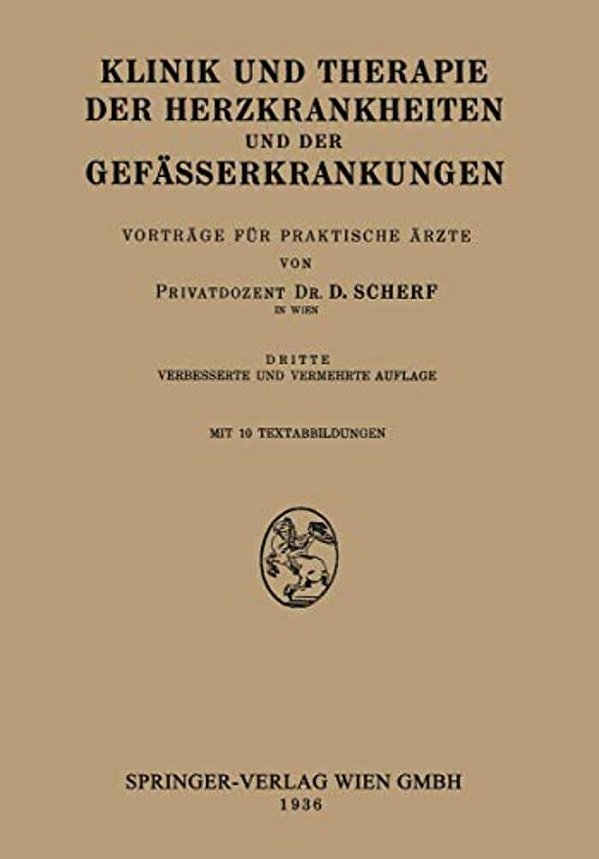 Klinik Und Therapie Der Herzkrankheiten Und Der Gefässerkrankungen: Vorträge Für Praktische Ärzte-..