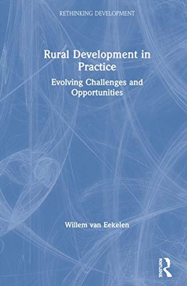 Rural Development In Practice: Evolving Challenges And Opportunities-..