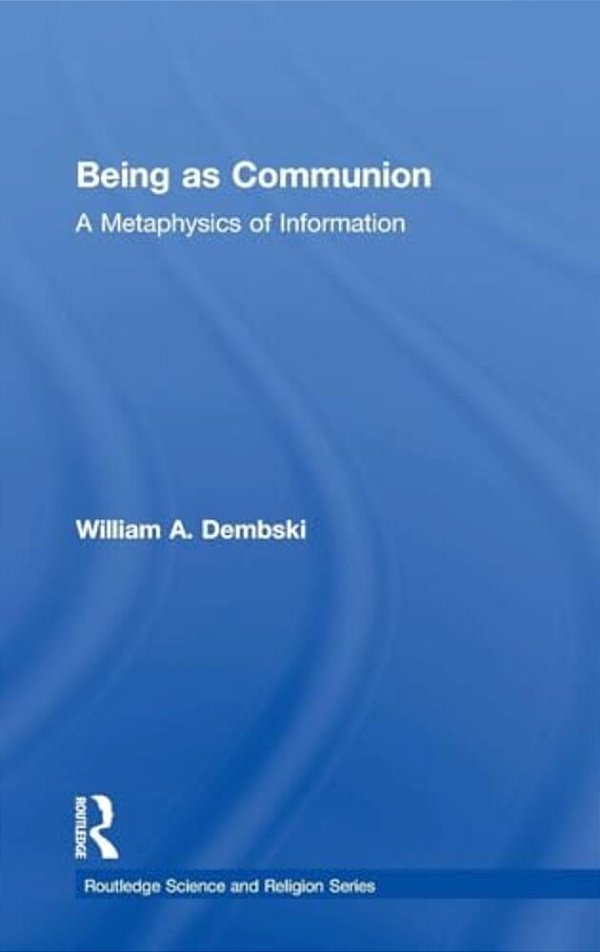 Being As Communion: A Metaphysics Of Information-..