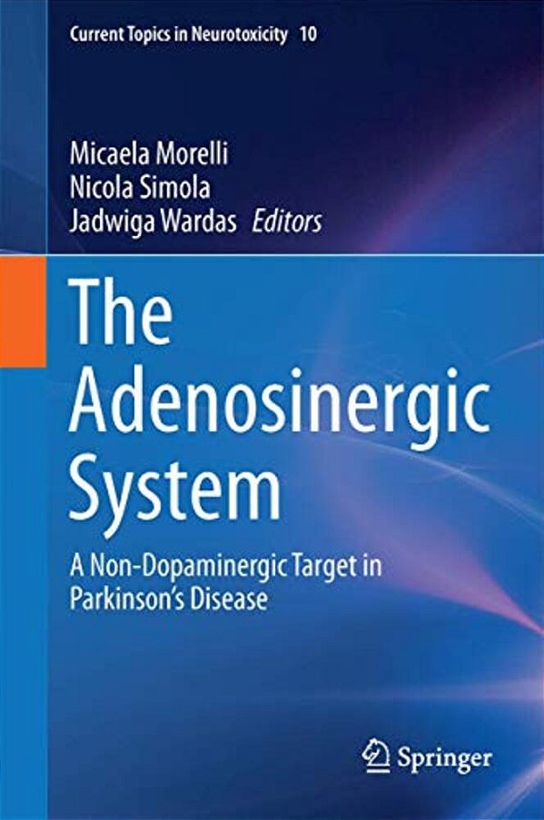 The Adenosinergic System: A Non-Dopaminergic Target In Parkinson's Disease-..