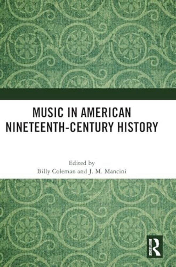 Music In American Nineteenth-Century History-..