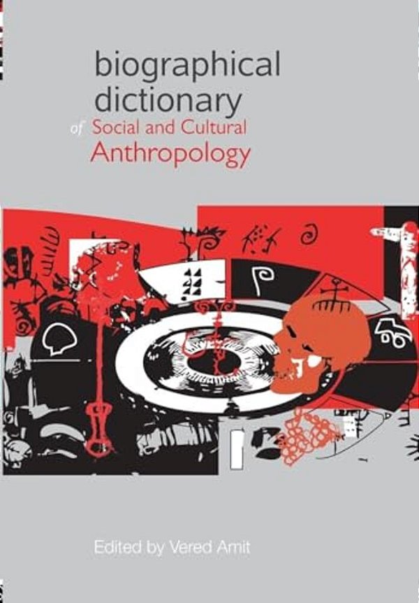 Biographical Dictionary Of Social And Cultural Anthropology-..
