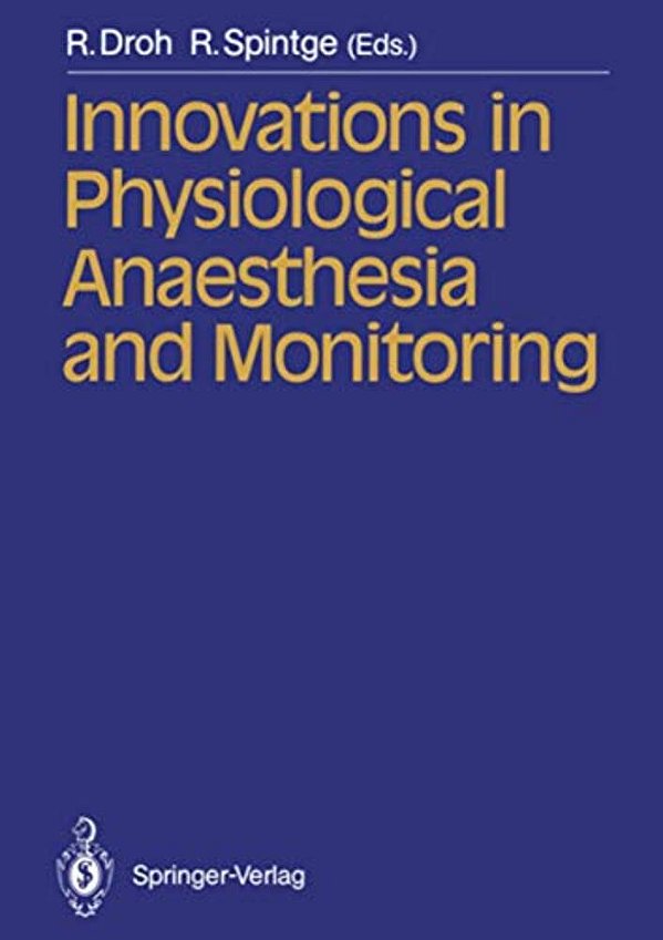 Innovations In Physiological Anaesthesia And Monitoring-..