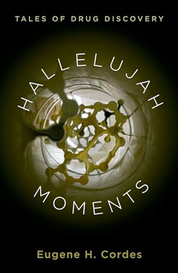 Hallelujah Moments: Tales Of Drug Discovery-..