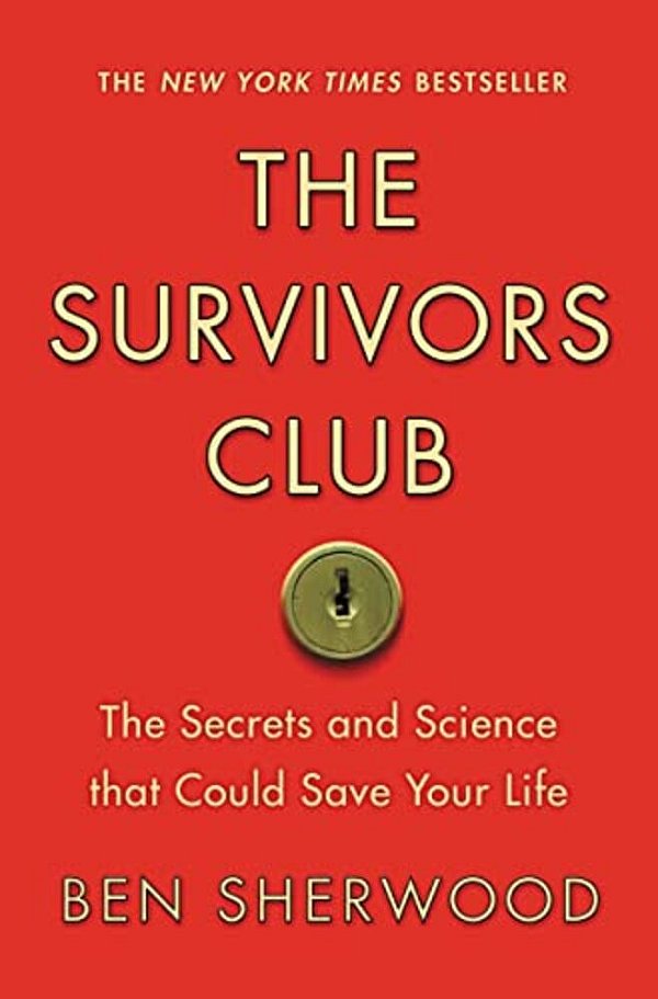 Survivors Club: The Secrets And Science That Could Save Your Life-..