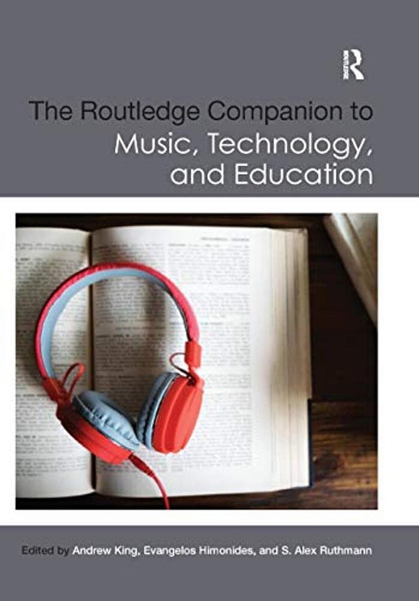 The Routledge Companion To Music, Technology, And Education-..