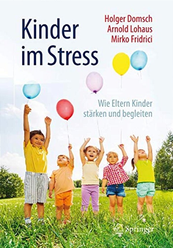 Kinder Im Stress: Wie Eltern Kinder Stärken Und Begleiten-..