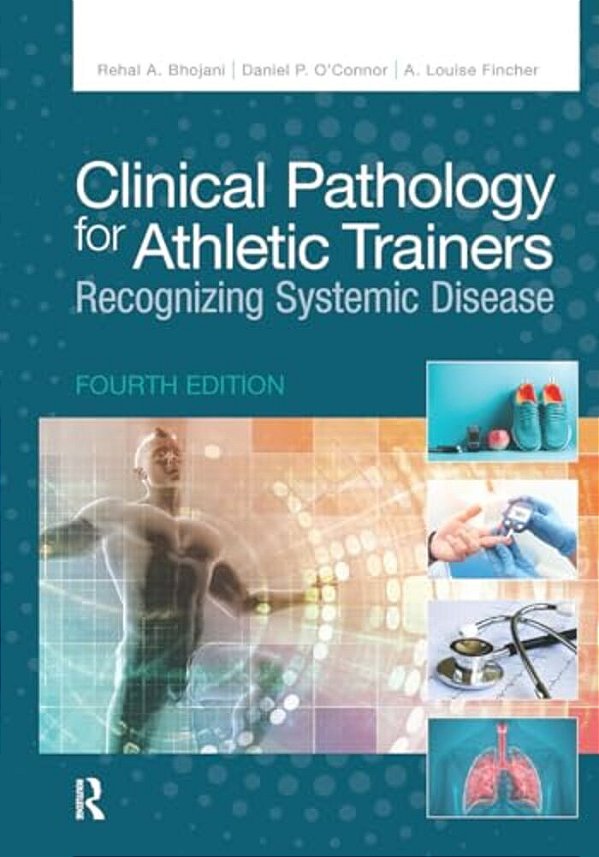 Clinical Pathology For Athletic Trainers: Recognizing Systemic Disease-..