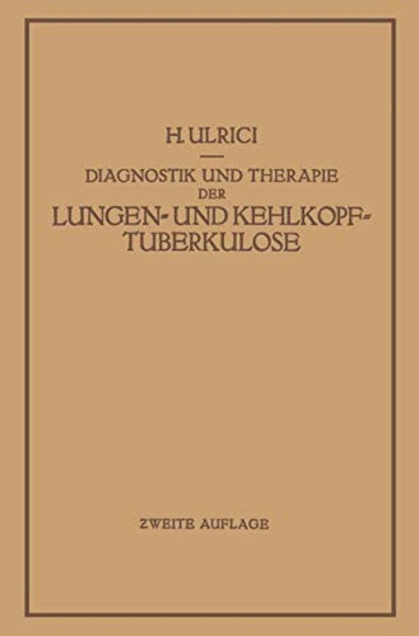 Diagnostik Und Therapie Der Lungen- Und Kehlkopftuberkulose-..