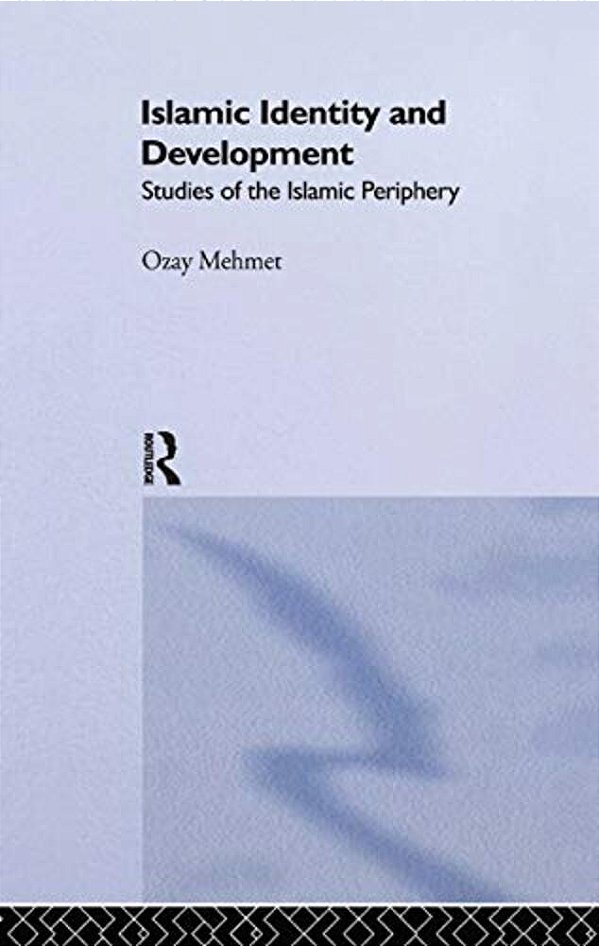 Islamic Identity And Development: Studies Of The Islamic Periphery-..