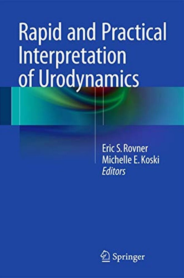 Rapid And Practical Interpretation Of Urodynamics-..