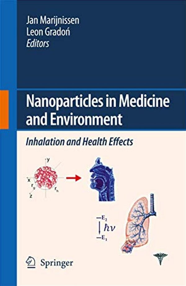 Nanoparticles In Medicine And Environment: Inhalation And Health Effects-..