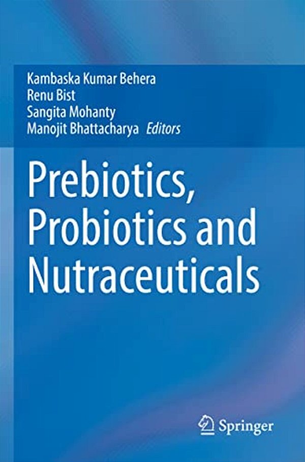 Prebiotics, Probiotics And Nutraceuticals-..