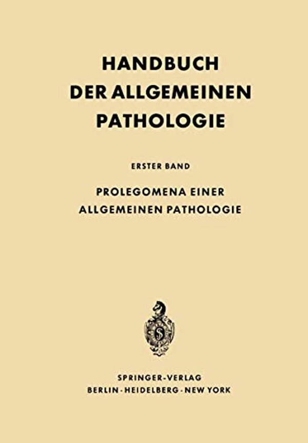 Prolegomena Einer Allgemeinen Pathologie-..