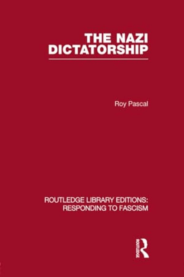 The Nazi Dictatorship (Rle Responding To Fascism)-..