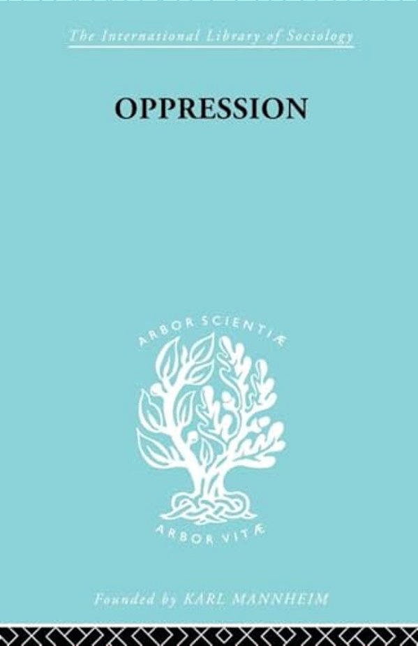 Oppression: A Study In Social And Criminal Psychology-..