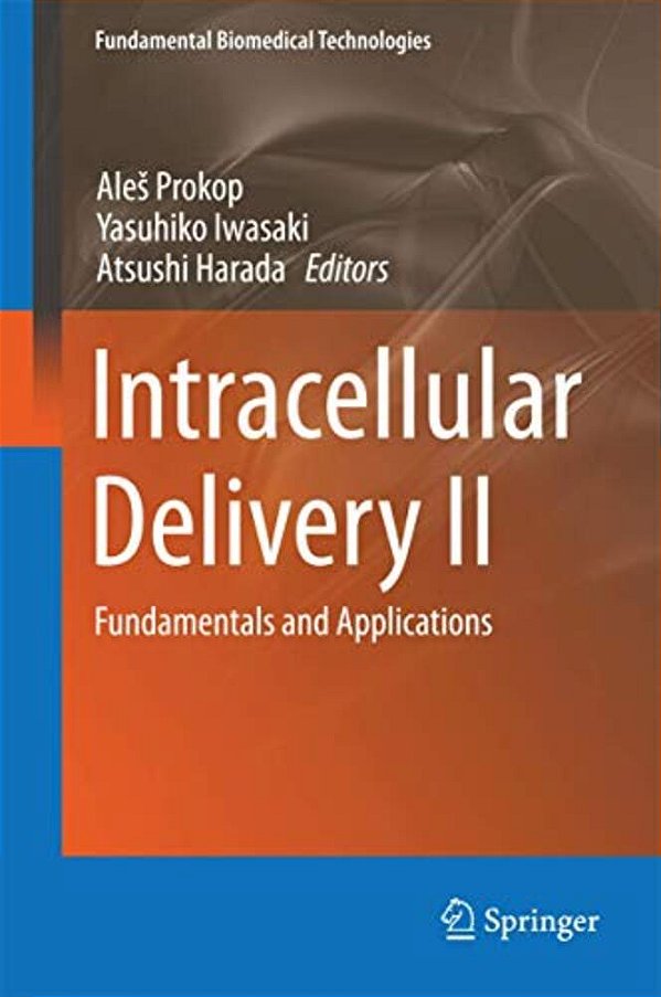 Intracellular Delivery II: Fundamentals And Applications-..