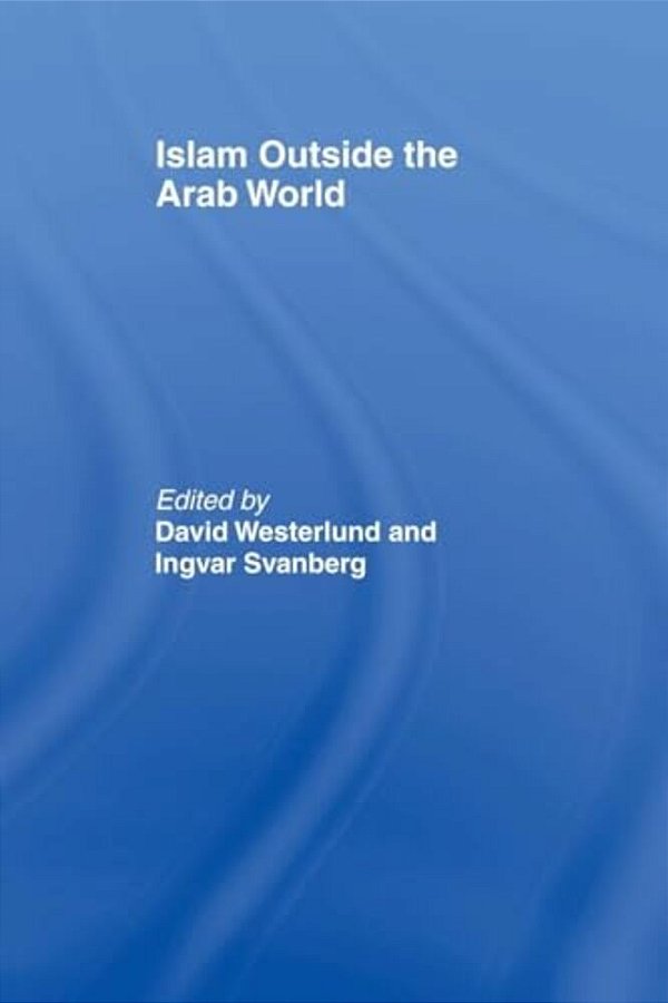 Islam Outside The Arab World-..