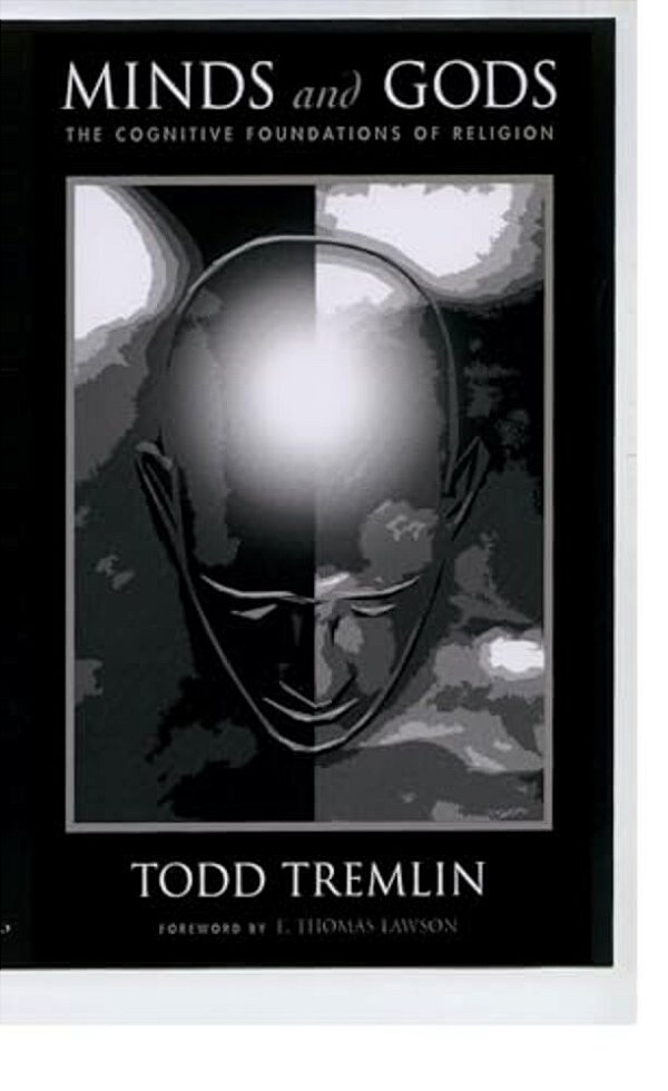 Minds And Gods: The Cognitive Foundations Of Religion-..