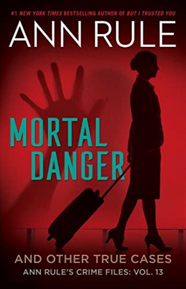 Mortal Danger And Other True Cases-..
