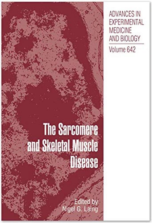 The Sarcomere And Skeletal Muscle Disease-..