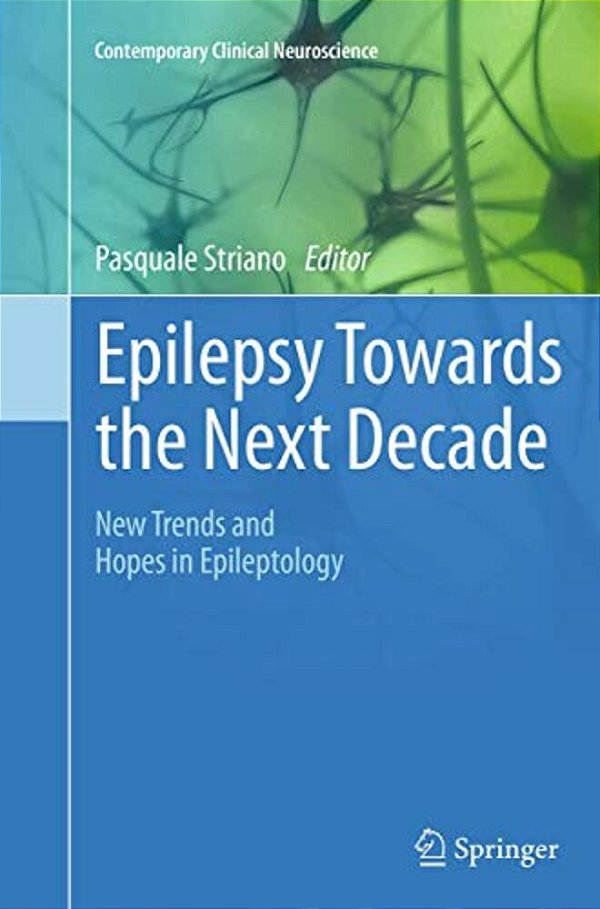 Epilepsy Towards The Next Decade: New Trends And Hopes In Epileptology-..