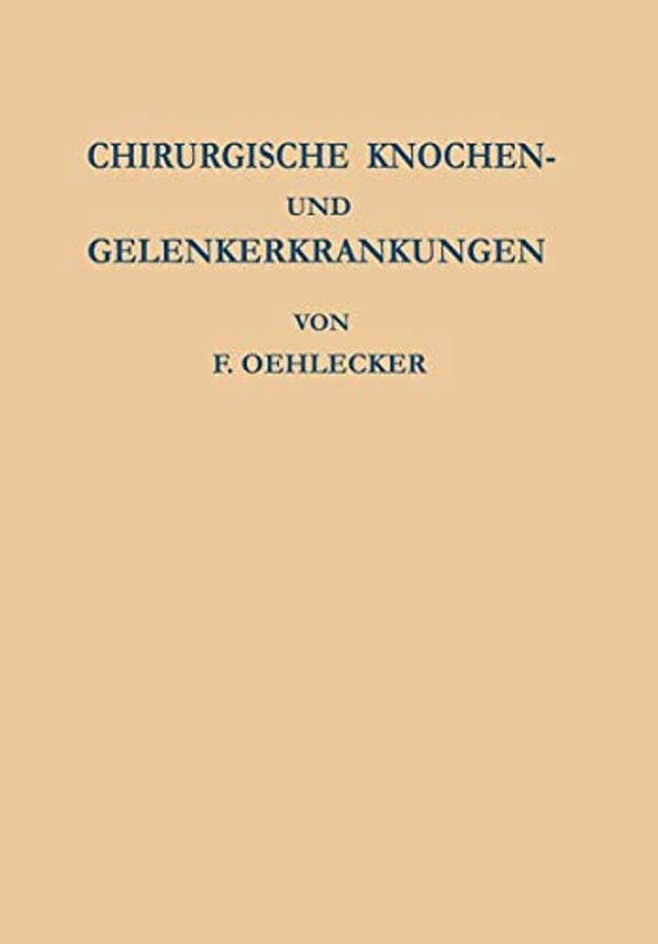 Chirurgische Knochen- Und Gelenkerkrankungen: Zugleich Ein Versuch Einheitlicher Benennung Der Krankheitsbilder-..